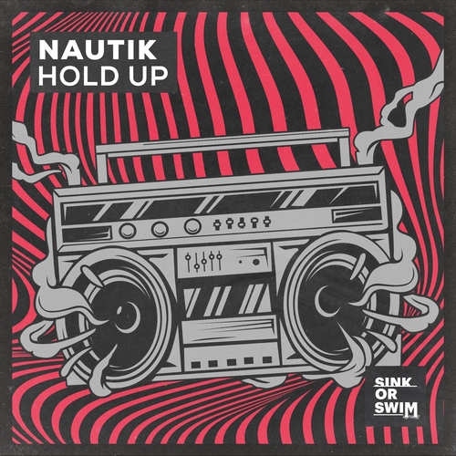 Nautik (US) - Hold Up (Extended Mix) [5054197481390] AIFF
